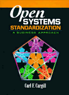 Open Systems Standardization: A Business Approach - Cargill, Carl F
