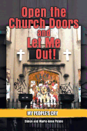 Open the Church Doors and Let Me Out!