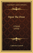 Open the Door: A Novel (1920)