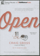 Open: What Happens When You Get Real, Get Honest, and Get Accountable
