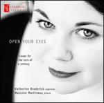 Open Your Eyes: Lieder for the turn of a century