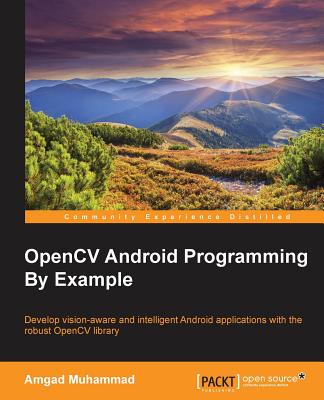 OpenCV Android Programming By Example - Mohammad, Amgad