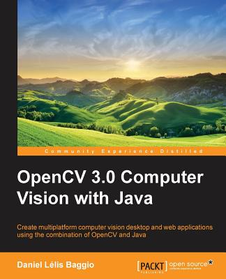 OpenCV Computer Vision with Java - L�lis Baggio, Daniel