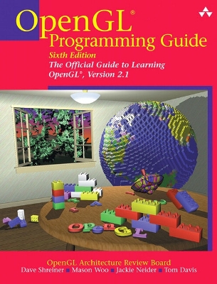 OpenGL Programming Guide: The Official Guide to Learning OpenGL, Version 2.1 - Shreiner, Dave, and Woo, Mason, and Neider, Jackie