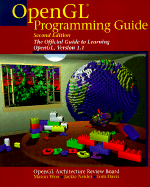 OpenGL Programming Guide: The Official Guide to Learning - OpenGL Architecture Review Board, and Heider, Jackie, and Woo, Mason