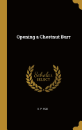 Opening a Chestnut Burr