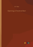 Opening a Chestnut Burr