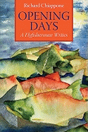 Opening Days: A Fly Fisherman Writes