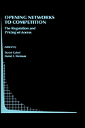 Opening Networks to Competition: The Regulation and Pricing of Access