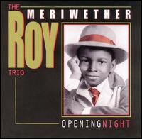 Opening Night - Roy Meriwether