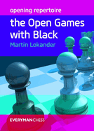 Opening Repertoire: The Open Games with Black