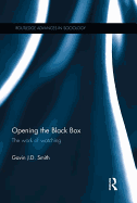 Opening the Black Box: The Work of Watching