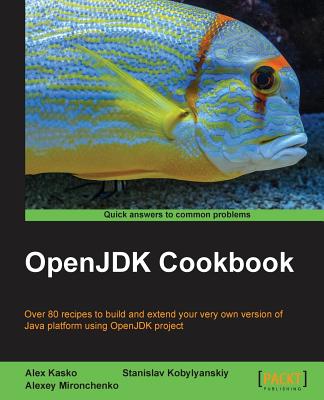 OpenJDK Cookbook - Kasko, Alex
