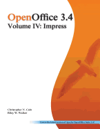 OpenOffice 3.4 Volume IV: Impress: Black and White