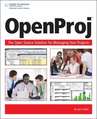 Openproj: The Opensource Solution for Managing Your Projects - Bucki, Lisa A