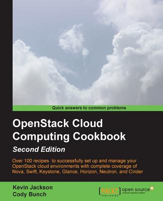 OpenStack Cloud Computing Cookbook - Jackson, Kevin, and Bunch, Cody