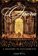 Opera: A History in Documents