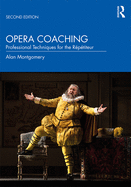 Opera Coaching: Professional Techniques for the R�p�titeur