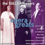 Opera Greats: The Sullivan Years