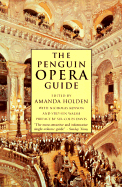 Opera Guide, the Penguin - Holden, Amanda (Editor), and Davis, Colin (Preface by), and Walsh, Stephen