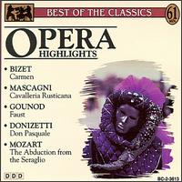 Opera Highlights - Biserka Cvejic (soprano); Capella Istropolitana; Graciella Araya (alto); Miki Sahashi (soprano); Riccardo Casinelli (vocals);...