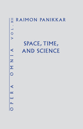Opera Omnia Volume XII:: Space, Time, and Science