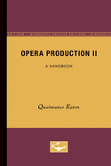 Opera Production II: A Handbook