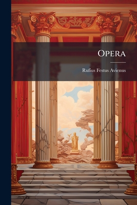 Opera - Avienus, Rufius Festus