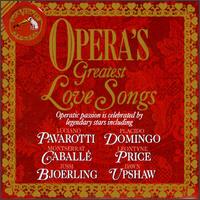 Opera's Greatest Love Songs - Anna Moffo (soprano); Dawn Upshaw (soprano); Eric Tappy (tenor); Julia Varady (soprano); Jussi Bj�rling (tenor);...