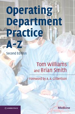 Operating Department Practice A-Z - Williams, Tom, Dr., and Smith, Brian