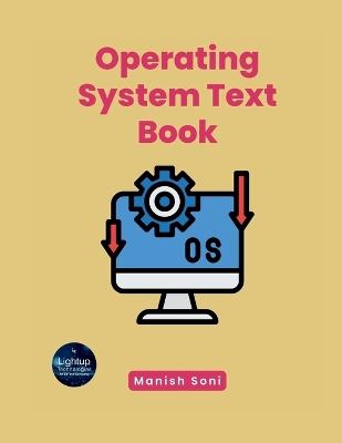 Operating System Text Book - Soni, Manish
