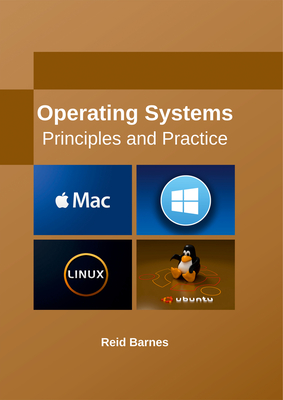 Operating Systems: Principles and Practice - Barnes, Reid (Editor)