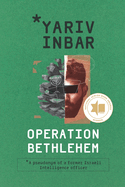 Operation Bethlehem: An Espionage Thriller