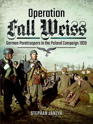 Operation Fall Weiss - Janzyk, Stephan