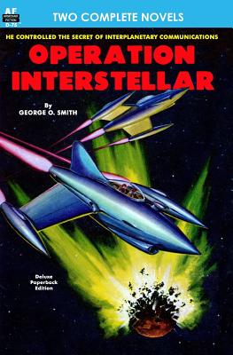 Operation Interstellar & The Thing from Underneath - Lesser, Milton, and Smith, George O
