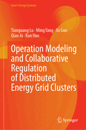 Operation Modeling and Collaborative Regulation of Distributed Energy Grid Clusters