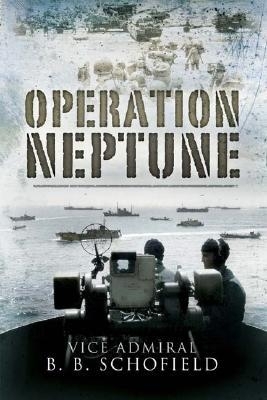 Operation Neptune - Schofield, B B