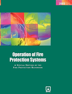Operation of Fire Protection Systems - National Fire Protection Association, and Cote, Arthur E
