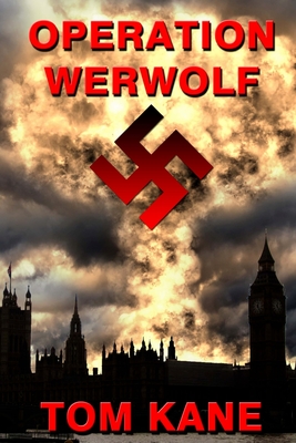Operation Werwolf - Kane, Tom