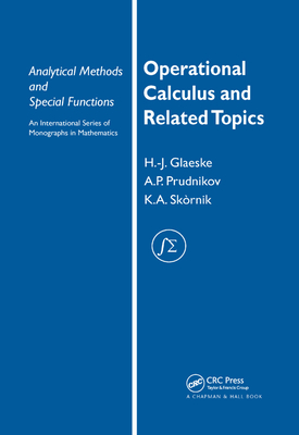 Operational Calculus and Related Topics - Prudnikov, A. P., and Sk�rnik, K.A.