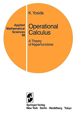 Operational Calculus - Yoshida, Kosaku, and Yosida, Kosaku
