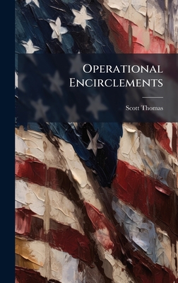Operational Encirclements - Thomas, Scott