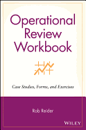 Operational Review Workbook: Case Studies, Forms, and Exercises