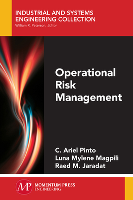 Operational Risk Management - Pinto, C. Ariel, and Magpili, Luna Mylene, and Jaradat, Raed M.