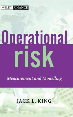Operational Risk: Measurement and Modelling - King, Jack L