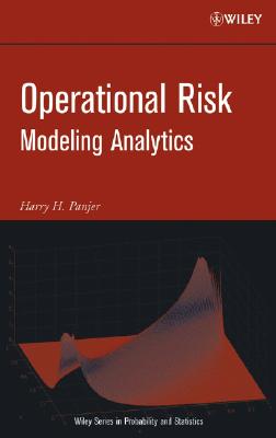 Operational Risk: Modeling Analytics - Panjer, Harry H