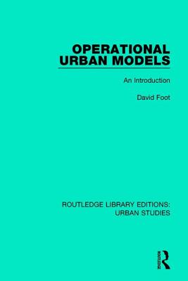 Operational Urban Models: An Introduction - Foot, David
