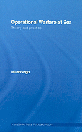 Operational Warfare at Sea: Theory and Practice