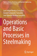Operations and Basic Processes in Steelmaking