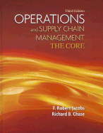 Operations and Supply Chain Management: The Core